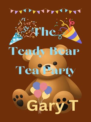 cover image of The Teady Bear Tea Party
